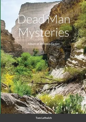 Záhady mŕtveho muža: Album westernovej fantastiky - Dead Man Mysteries: Album of Western Fiction