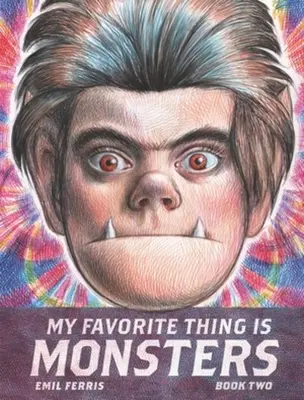 Moja obľúbená vec sú príšerky Kniha druhá - My Favorite Thing Is Monsters Book Two