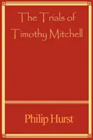 Súdne procesy Timothyho Mitchella - Trials of Timothy Mitchell
