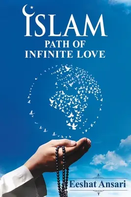 Islam: Cesta nekonečnej lásky - Islam: Path of Infinite Love