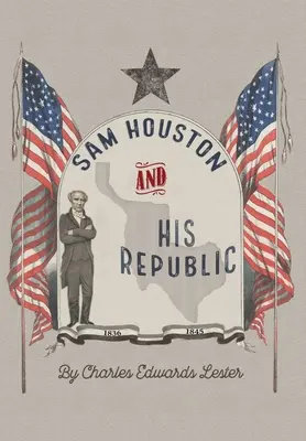 Sam Houston a jeho republika - Sam Houston and His Republic
