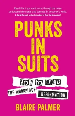Pankáči v oblekoch: Ako viesť reformu na pracovisku - Punks in Suits: How to Lead the Workplace Reformation
