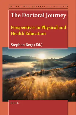 Doktorandská cesta: Perspektívy telesnej a zdravotnej výchovy - The Doctoral Journey: Perspectives in Physical and Health Education