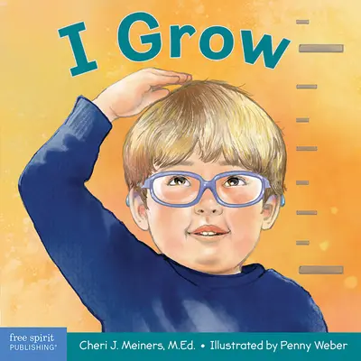 Rastiem: Kniha o fyzickom, sociálnom a emocionálnom raste - I Grow: A Book about Physical, Social, and Emotional Growth
