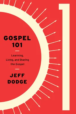 Evanjelium 101: Učenie, život a zdieľanie evanjelia - Gospel 101: Learning, Living and Sharing the Gospel