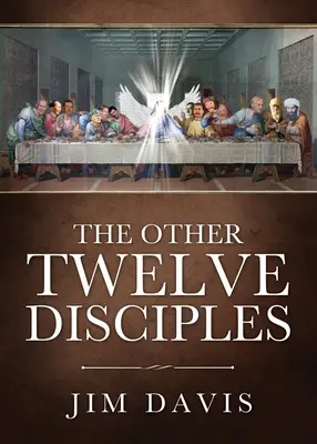 Ďalších dvanásť učeníkov - The Other Twelve Disciples