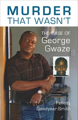 Vražda, ktorá nebola: Prípad George Gwaze - Murder That Wasn't: The Case of George Gwaze
