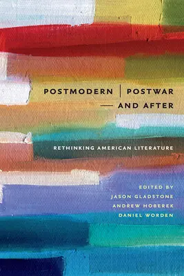 Postmoderna/postmoderna a po nej: Rethinking American Literature - Postmodern/Postwar and After: Rethinking American Literature