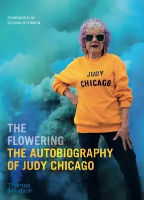 Rozkvet: Autobiografia Judy Chicago - The Flowering: The Autobiography of Judy Chicago