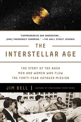 Medzihviezdny vek: Príbeh mužov a žien z NASA, ktorí leteli na štyridsaťročnú misiu Voyager - The Interstellar Age: The Story of the NASA Men and Women Who Flew the Forty-Year Voyager Mission