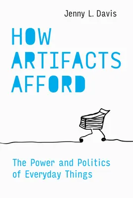 Ako sa artefakty predávajú: Moc a politika každodenných vecí - How Artifacts Afford: The Power and Politics of Everyday Things