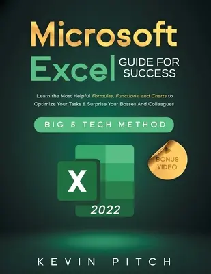 Sprievodca programom Microsoft Excel pre úspešných: Naučte sa najužitočnejšie vzorce, funkcie a grafy, aby ste optimalizovali svoje úlohy a prekvapili svojich šéfov a kolegov - Microsoft Excel Guide for Success: Learn the Most Helpful Formulas, Functions, and Charts to Optimize Your Tasks & Surprise Your Bosses And Colleagues