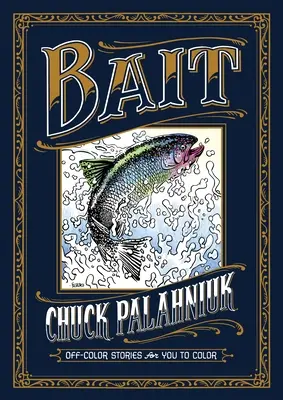 Návnada: Príbehy mimo farieb, ktoré si môžete vyfarbiť - Bait: Off-Color Stories for You to Color