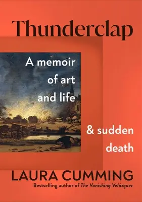 Tlieskanie hromu: Spomienky na umenie, život a náhlu smrť - Thunderclap: A Memoir of Art and Life and Sudden Death