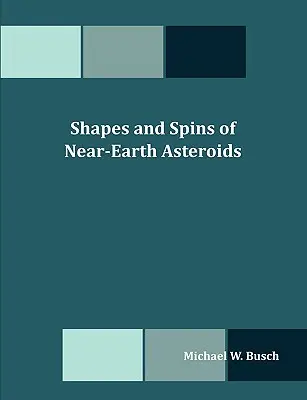 Tvary a rotácie blízkozemných asteroidov - Shapes and Spins of Near-Earth Asteroids