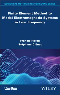 Metóda konečných prvkov na modelovanie elektromagnetických systémov pri nízkych frekvenciách - Finite Element Method to Model Electromagnetic Systems in Low Frequency