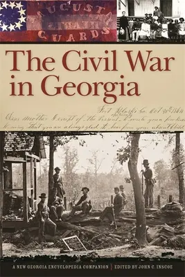 Občianska vojna v Georgii: Nová encyklopédia Georgie Companion - The Civil War in Georgia: A New Georgia Encyclopedia Companion
