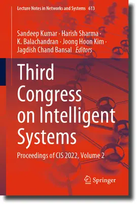 Tretí kongres o inteligentných systémoch: Cis 2022, zväzok 2 - Third Congress on Intelligent Systems: Proceedings of Cis 2022, Volume 2