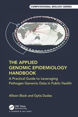 Príručka aplikovanej genomickej epidemiológie: Praktická príručka na využitie genomických údajov o patogénoch vo verejnom zdravotníctve - The Applied Genomic Epidemiology Handbook: A Practical Guide to Leveraging Pathogen Genomic Data in Public Health