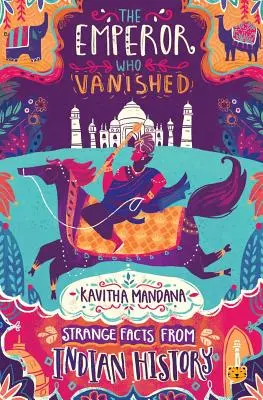 Cisár, ktorý zmizol: Podivné fakty z indickej histórie - The Emperor Who Vanished: Strange Facts from Indian History