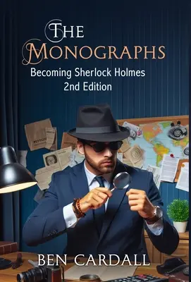 Monografie: Stať sa Sherlockom Holmesom - The Monographs: Becoming Sherlock Holmes