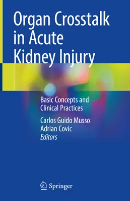 Orgánové prechody pri akútnom poškodení obličiek: Základné pojmy a klinické postupy - Organ CrossTalk in Acute Kidney Injury: Basic Concepts and Clinical Practices