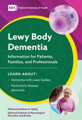2023 Demencia s Lewyho telieskami - informácie pre pacientov, rodiny a odborníkov: Informácie pre pacientov, rodiny a odborníkov: Informácie pre - 2023 Lewy Body Dementia - Information for Patients, Families, and Professionals: Information for Patients, Families, and Professionals: Information fo