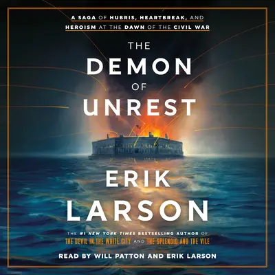 Démon nepokoja: Sága o pýche, zlomení srdca a hrdinstve na úsvite občianskej vojny - The Demon of Unrest: A Saga of Hubris, Heartbreak, and Heroism at the Dawn of the Civil War