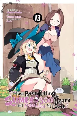 Zabíjam slizniaky už 300 rokov a dosiahol som maximálnu úroveň, zv. 13 (Manga): 13. zväzok - I've Been Killing Slimes for 300 Years and Maxed Out My Level, Vol. 13 (Manga): Volume 13