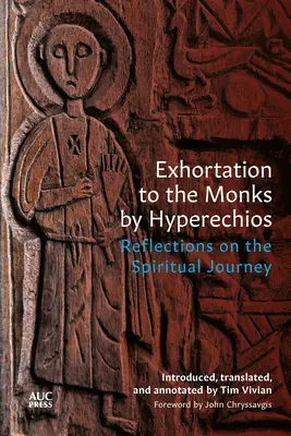 Napomenutie mníchom od Hyperechia: Úvahy o duchovnej ceste - Exhortation to the Monks by Hyperechios: Reflections on the Spiritual Journey