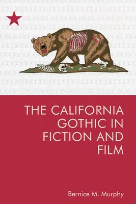 Kalifornská gotika v beletrii a filme - The California Gothic in Fiction and Film