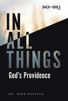 Vo všetkých veciach: Božia prozreteľnosť - In All Things: God's Providence