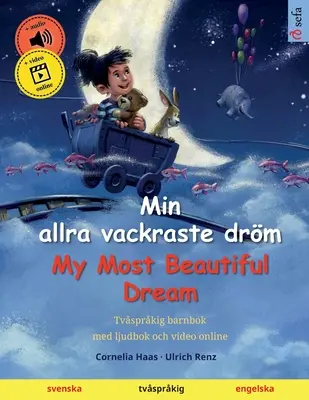 Min allra vackraste drm - Môj najkrajší sen - Min allra vackraste drm - My Most Beautiful Dream