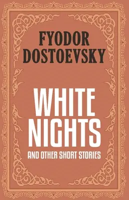 Biele noci a iné poviedky - White Nights and Other Short Stories