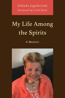 Môj život medzi duchmi: A Memoir - My Life Among the Spirits: A Memoir
