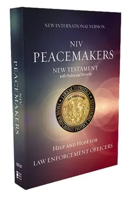 Niv, Peacemakers New Testament with Psalms and Proverbs, Pocket-Sized, Paperback, Comfort Print: Pomoc a nádej pre príslušníkov orgánov činných v trestnom konaní - Niv, Peacemakers New Testament with Psalms and Proverbs, Pocket-Sized, Paperback, Comfort Print: Help and Hope for Law Enforcement Officers