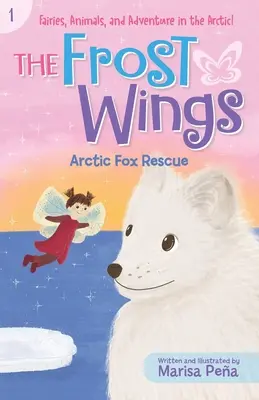 Mrazivé krídla: Záchrana polárnej líšky - The Frost Wings: Arctic Fox Rescue