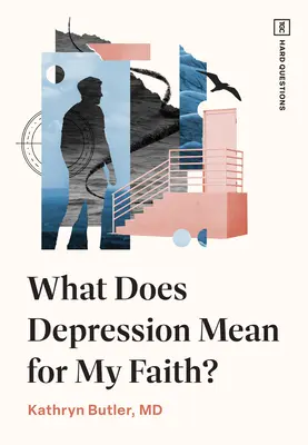 Čo znamená depresia pre moju vieru? - What Does Depression Mean for My Faith?