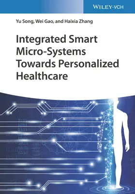 Integrované inteligentné mikrosystémy na ceste k personalizovanej zdravotnej starostlivosti - Integrated Smart Micro-Systems Towards Personalized Healthcare