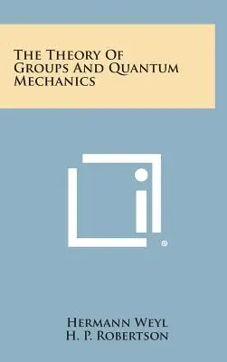 Teória skupín a kvantová mechanika - The Theory of Groups and Quantum Mechanics