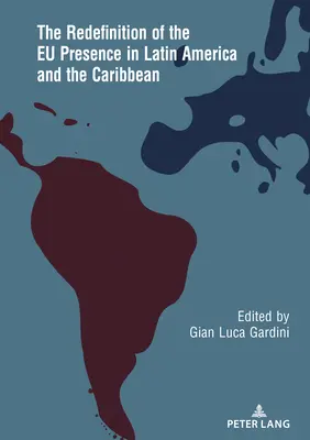Nové vymedzenie prítomnosti EÚ v Latinskej Amerike a Karibiku - The Redefinition of the EU Presence in Latin America and the Caribbean