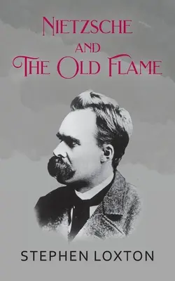 Nietzsche a starý plameň - Nietzsche and The Old Flame