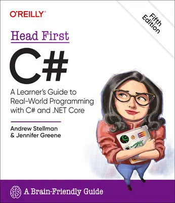 Head First C#: Prvýkrát od začiatku: Príručka pre žiakov k programovaniu v reálnom svete s jazykmi C# a .Net - Head First C#: A Learner's Guide to Real-World Programming with C# and .Net