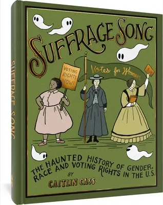 Suffrage Song: Strašidelná história rodového, rasového a volebného práva v USA - Suffrage Song: The Haunted History of Gender, Race and Voting Rights in the U.S.