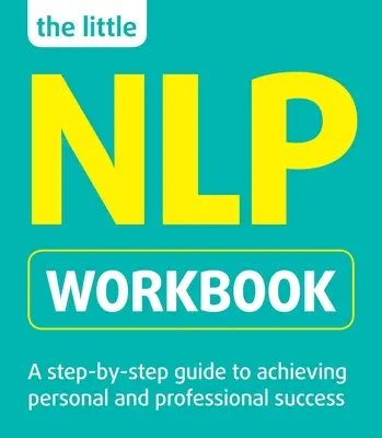 Malý pracovný zošit Nlp - The Little Nlp Workbook