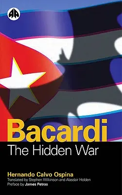 Bacardi: Skrytá vojna - Bacardi: The Hidden War