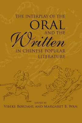 Súhra ústneho a písomného v čínskej populárnej literatúre - The Interplay of the Oral and the Written in Chinese Popular Literature