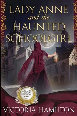 Lady Anne a strašidelná školáčka - Lady Anne and the Haunted Schoolgirl