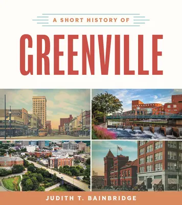 Krátka história mesta Greenville - A Short History of Greenville