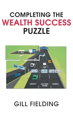 Dokončenie skladačky úspešného bohatstva - Completing the Wealth Success Puzzle
